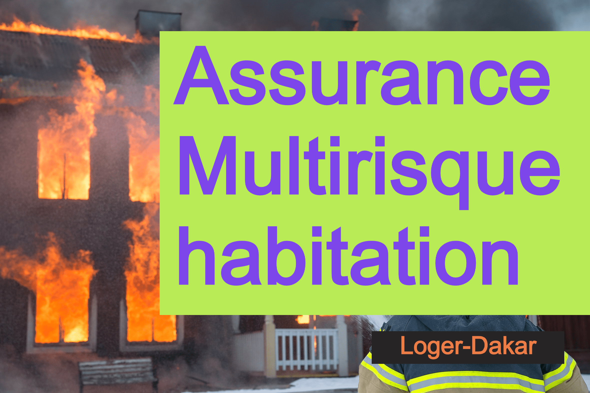 Multi-risk Home Insurance Loger-Dakar