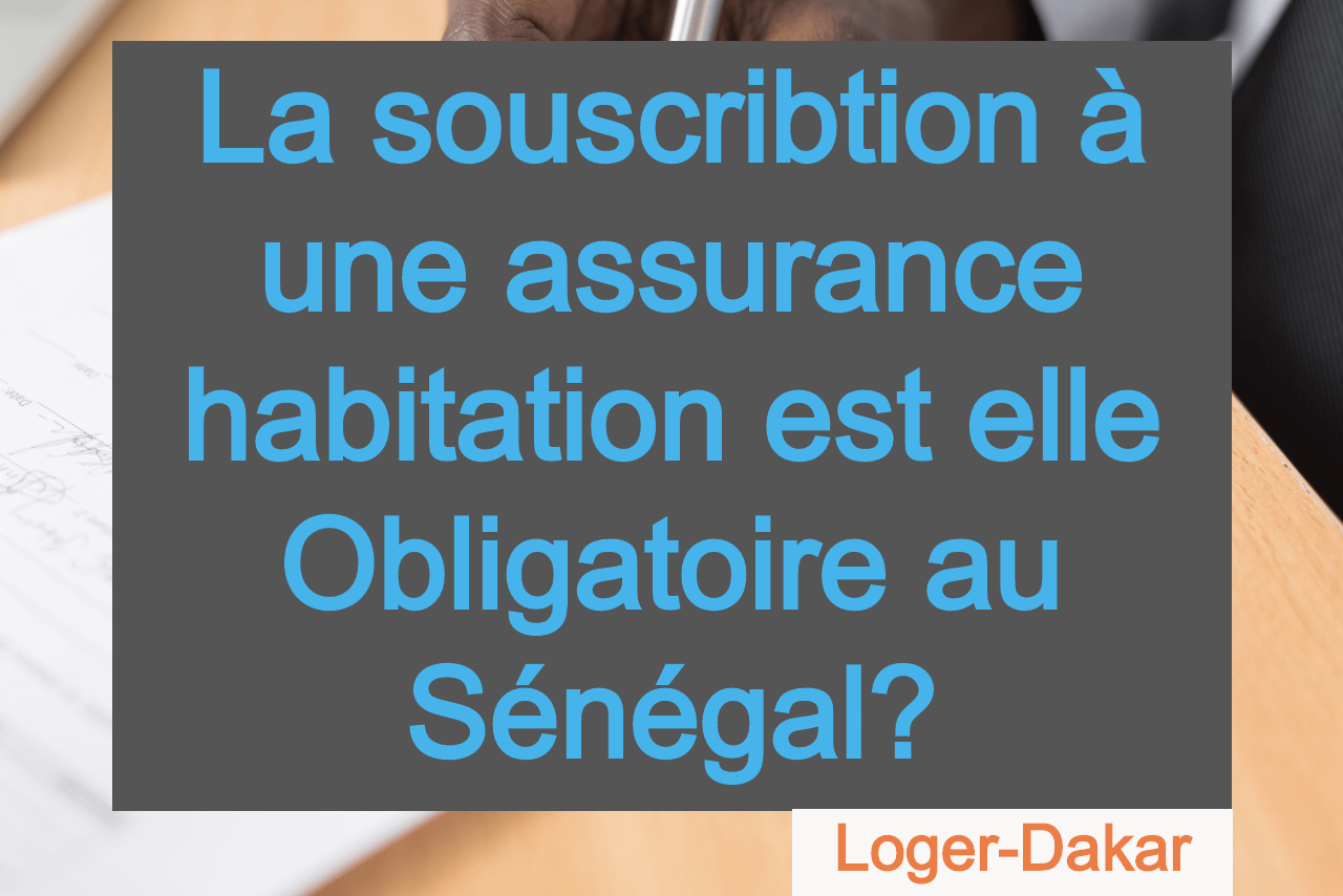 Is home insurance compulsory in Senegal?